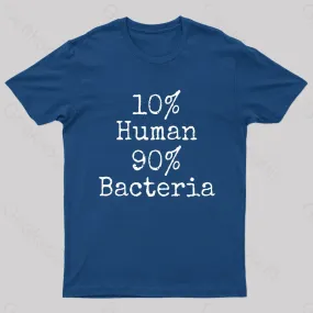 10% Human 90% Bacteria Nerd T-Shirt