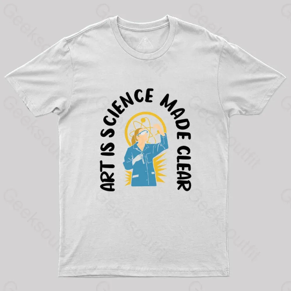 Art is Science Made Clear T-Shirt