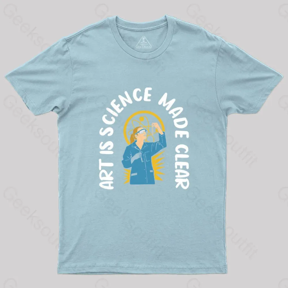 Art is Science Made Clear T-Shirt