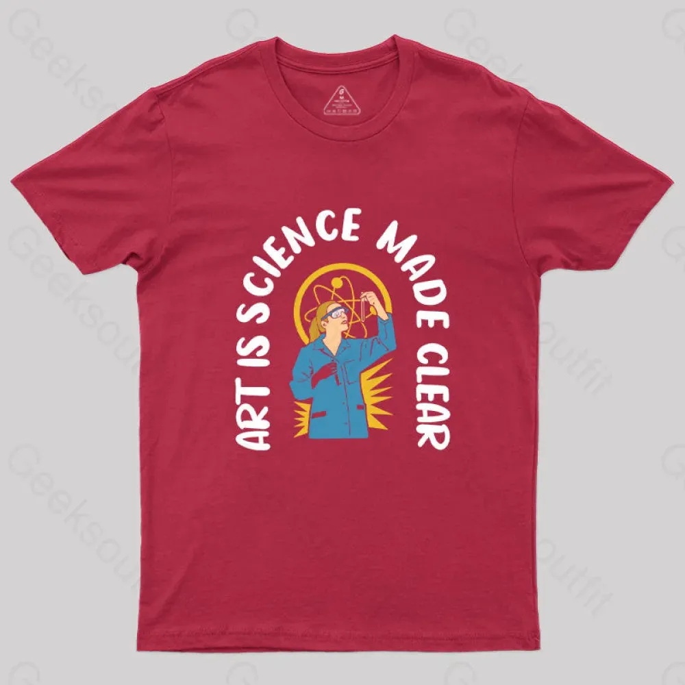 Art is Science Made Clear T-Shirt