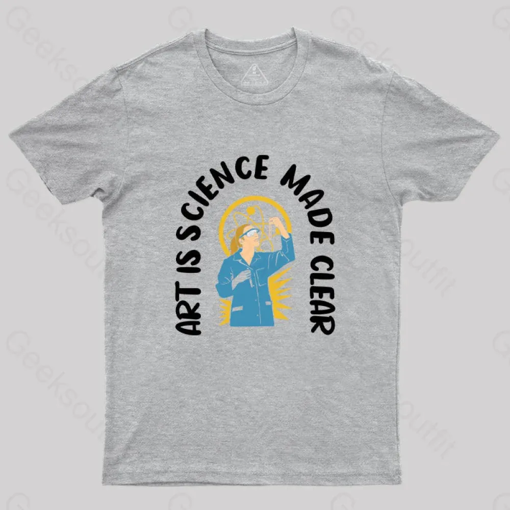 Art is Science Made Clear T-Shirt