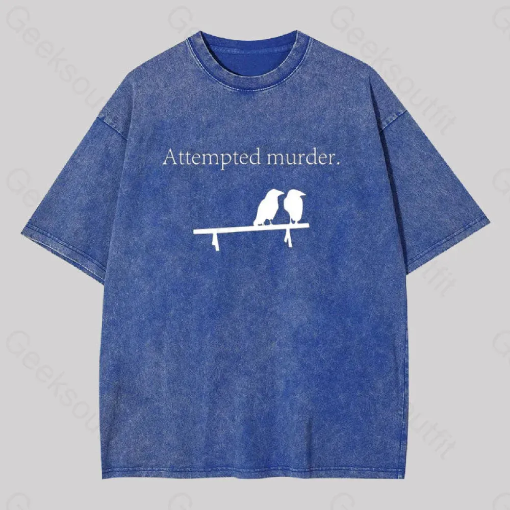 Attempted Murder Washed T-Shirt