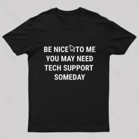 Be Nice Tech Support T-Shirt