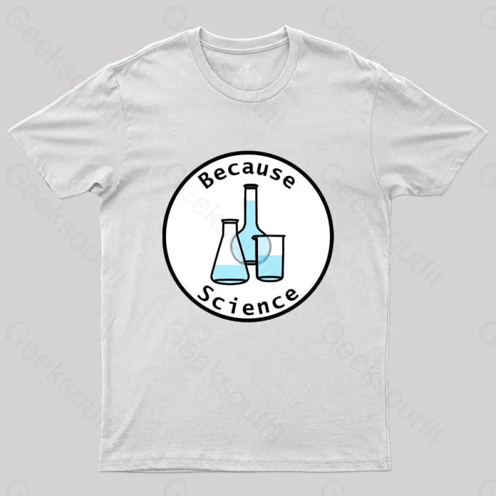 Beaker and Flasks Circle Because Science T-Shirt